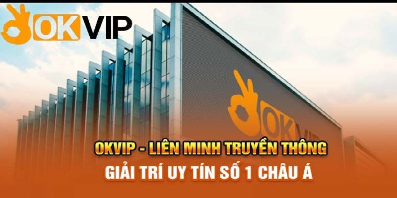 Thông tin về liên minh truyền thông OKVIP