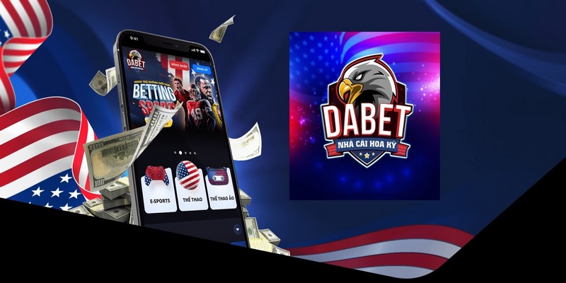 Dabet - Top cổng game được vote uy tín bậc nhất châu Á