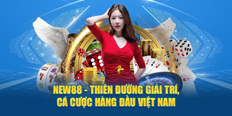 Sảnh cược có tỷ lệ trả thưởng cao - New88