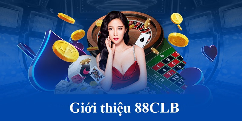 88CLB an toàn uy tín với kho game đồ sộ cùng ưu đãi khủng